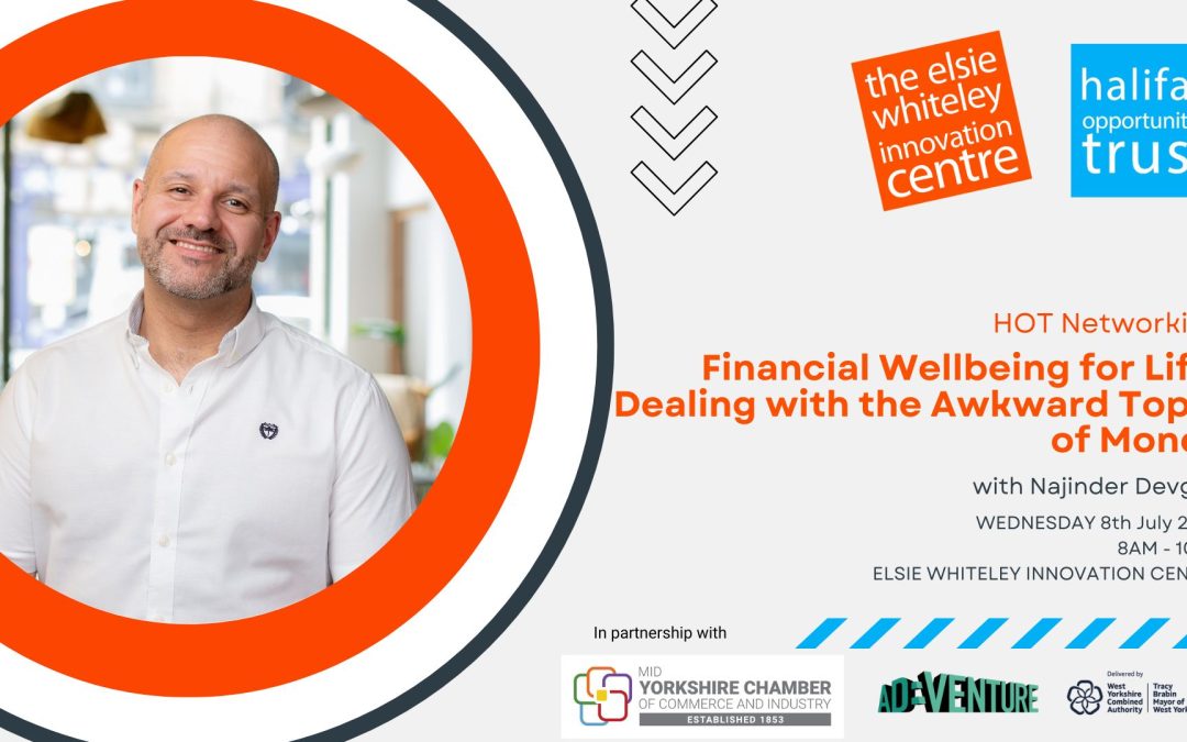 HOT Networking – Financial Wellbeing for Life; Dealing with the awkward topic of money